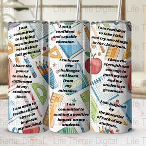 May include: A white 20 oz tumbler with a colorful design featuring school supplies and text. The tumbler has a straw and is decorated with phrases about teaching and education.