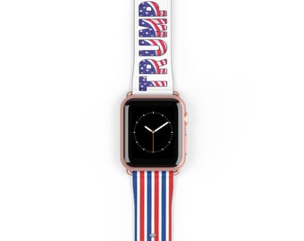Pro Trump Faux Leather Watch Band Republican Watch Band Donald Trump Watch Band Political Watch Band for Apple Watch Ultra and SE Devices
