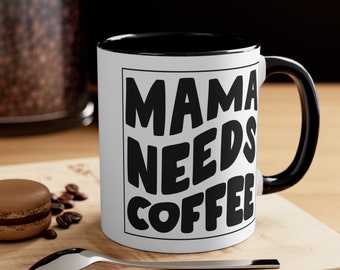 Mama Needs Coffee Mug, Mama Needs Coffee Stoneware Coffee Mug, Mother's Day Gift, Mom Gift, Gift for Mom, Mama Mug, Baby Shower Gift, Mom