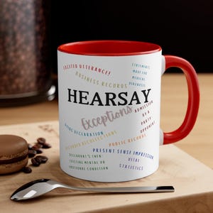 Lawyer Mug Attorney Mug New Lawyer Gift New Attorney Gift Esquire Mug Law School Gift Moot Court Mock trial Mug Funny Lawyer Mug Hearsay Mug image 1