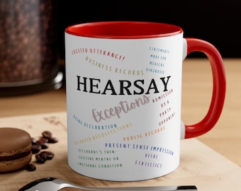 Lawyer Mug Attorney Mug New Lawyer Gift New Attorney Gift Esquire Mug Law School Gift Moot Court Mock trial Mug Funny Lawyer Mug Hearsay Mug