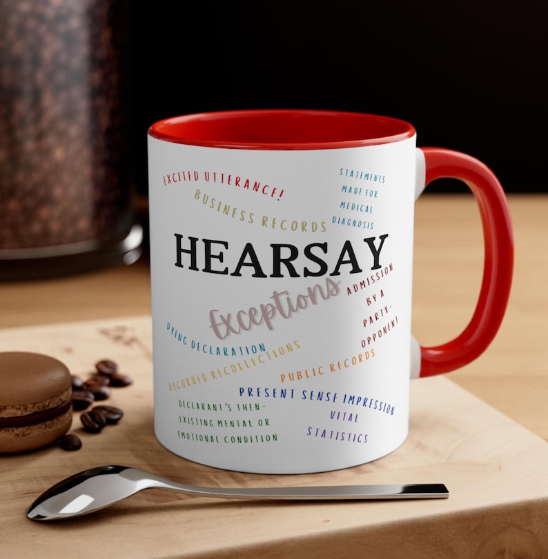 Lawyer Mug Attorney Mug New Lawyer Gift New Attorney Gift Esquire Mug Law School Gift Moot Court Mock trial Mug Funny Lawyer Mug Hearsay Mug image 1