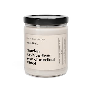 Survived First Year of Medical School Soy Wax Candle 9oz Gift For Medical Student Gift Future Doctor Gift Doctor Candle Gift