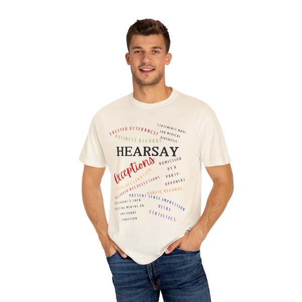 Hearsay Exceptions Attorney Shirt Comfort Colors® Lawyer shirt New Attorney Gift Graduation Gift for lawyer Lawyer gift Mock Trial Shirt