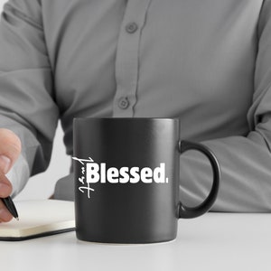 Just Blessed Black Coffee Mug 11oz Faithful Living Drinkware  Christian Lifestyle Coffee Cup Inspirational Tea Mug