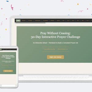 May include: A laptop and smartphone display the text "Pray Without Ceasing: 30-Day Interactive Prayer Challenge." The laptop screen shows a green background with white text, including "Begin Your Journey." The smartphone mirrors the laptop's display.