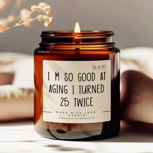Funny 50th Birthday Gift Candle Turning 50 Gift for Friend Sister Birthday Gift, Gift For Her Funny Birthday Candle I m so Good at Aging...