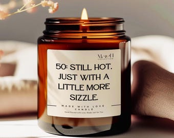 Funny 50th Birthday Gift, 50th Birthday Gift for Friend Sister Gift Still Hot With More Sizzle Candle Birthday Gift For Friend Gift For Her