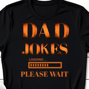 Dad Jokes Loading PNG, Funny Fathers Day Sublimation Design, Digital Dad Joke Shirt Graphic, Downloadable PNG, Gift for Dad, Gift for Him