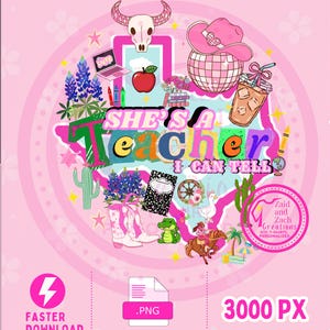 May include: A digital graphic design featuring a Texas-shaped background with the text SHE'S A TEACHER I CAN TELL. Elements include a cow skull, pink cowboy hat, disco ball, iced coffee, bluebonnets, cactus, apple, books, and a horse.