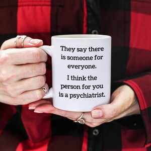 Snarky Humor Mug - Someone for Everyone Mug - Funny Gift idea.