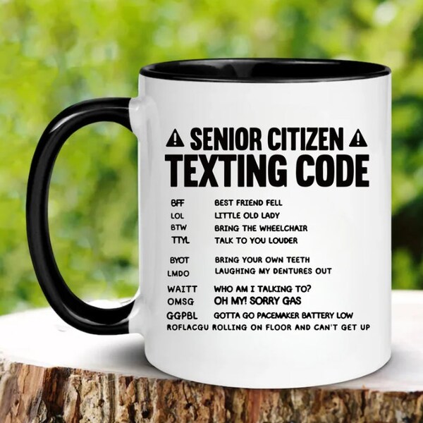 Sarcastic Senior Citizen Mug ,Funny Grandparents Gifts, Senior Citizen Texting Code Mug ,Retired Grandpa Gift Mug, Retired Life Mug