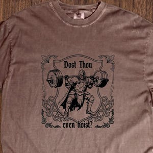 Medieval Knight Lifting Tee – Dost Thou Even Hoist? Fitness Graphic (Comfort Colors) image 1