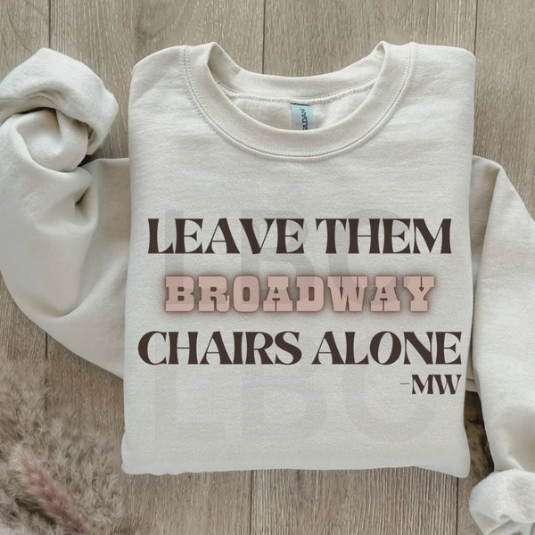Leave them Broadway chairs alone png Broadway chairs digital download leave them Broadway girls alone png chairs alone png mw chair png