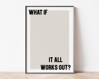 What If It All Out Poster - motivierende Poster Druck - inspirierende Wandkunst - digitaler Download
