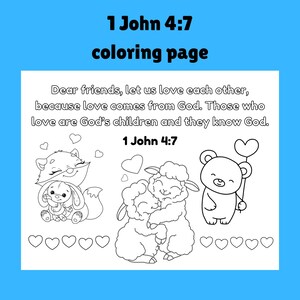 May include: A black and white coloring page with the text "1 John 4:7 coloring page." The page features illustrations of a fox, a bunny, two hugging sheep, and a bear holding a heart-shaped balloon. The text reads, "Dear friends, let us love each other, because love comes from God."