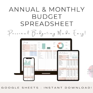 May include: A digital image showing a laptop, tablet, and smartphone displaying a Google Sheets spreadsheet for personal budgeting. The spreadsheet includes sections for income, expenses, and savings. The image also includes the text "ANNUAL & MONTHLY BUDGET SPREADSHEET" and "Personal Budgeting Made Easy!" The image is designed to promote a downloadable budget spreadsheet.