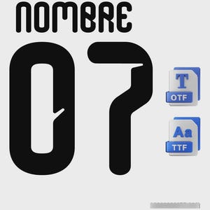 May include: A graphic design featuring the word "NOMBRE" above the number "07" in black, bold font. Two blue file icons with "OTF" and "TTF" labels are on the right. The background is light gray.