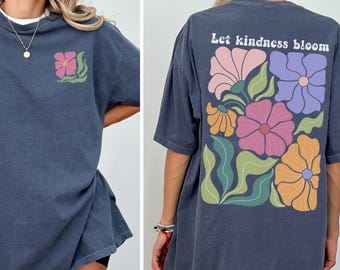 Retro Boho Flowers Shirt Let Kindness Bloom T-Shirt Comfort Colors Front & Back Print Groovy Floral Top Abstract Flower Shirt Feminine Gift