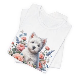 Westie Puppy Floral T-Shirt Unisex Jersey Short Sleeve Tee Cute West Highland Terrier Shirt Westie Mom Tee Shirt Dog Lover Gift Tee for Her