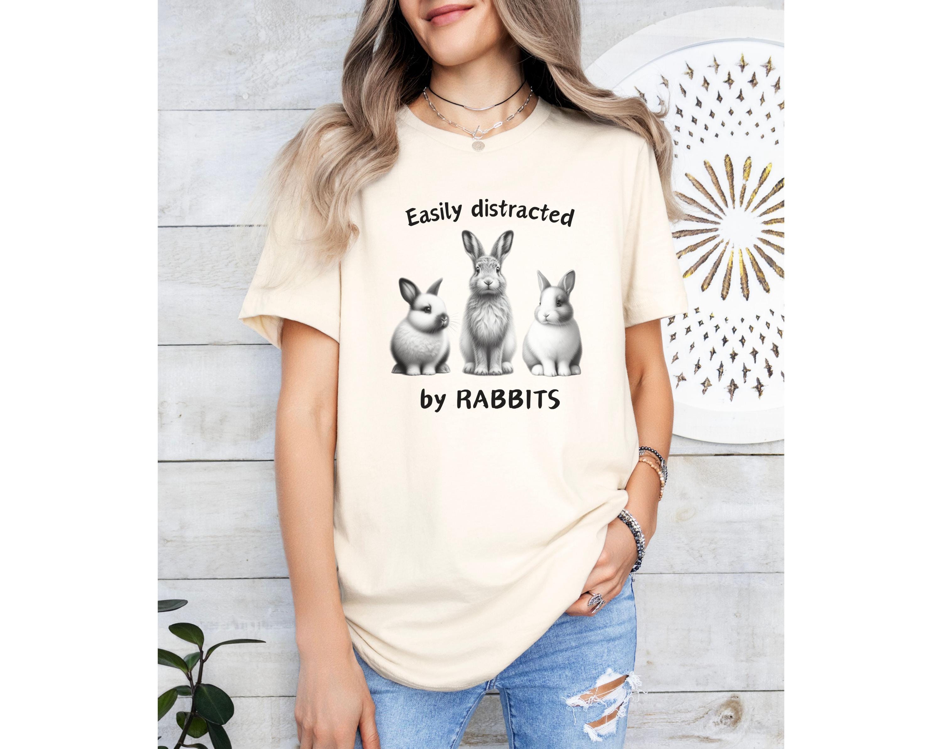 Cute Bunnies T-shirt - Easily Distracted by Rabbits Shirt, Unisex