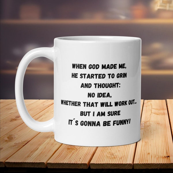 Mug - When god made me