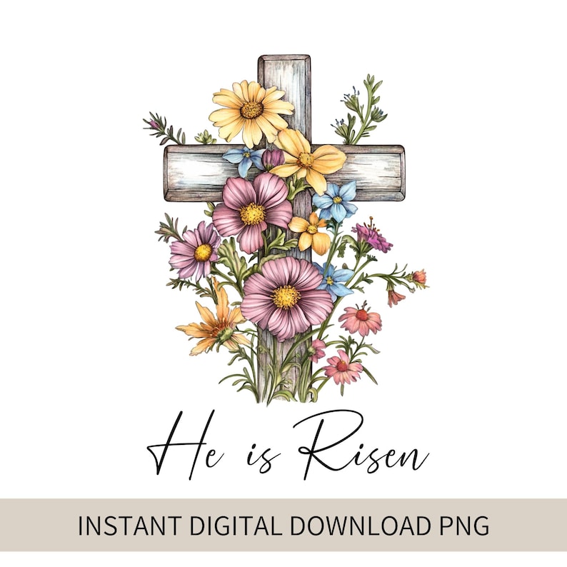 Pode incluir: Uma cruz de madeira adornada com um buqu&ecirc; de flores coloridas, incluindo rosa, amarelo e azul, com o texto "He is Risen" abaixo. Download digital instant&acirc;neo PNG.