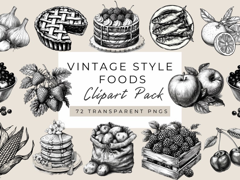 May include: A vintage style clipart pack featuring black and white illustrations of various foods, including a pie, cake, fish, fruit, berries, vegetables, and pancakes. The text "Vintage Style Foods Clipart Pack 72 Transparent PNGs" is displayed in the center of the image.