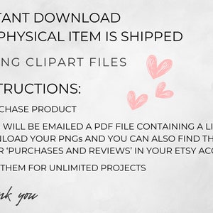 May include: A digital download of 72 PNG clipart files. The text on the image reads "INSTANT DOWNLOAD NO PHYSICAL ITEM IS SHIPPED 72 PNG CLIPART FILES INSTRUCTIONS: 1) PURCHASE PRODUCT 2) YOU WILL BE EMAILED A PDF FILE CONTAINING A LINK TO DOWNLOAD YOUR PNGS AND YOU CAN ALSO FIND THIS UNDER 'PURCHASES AND REVIEWS' IN YOUR ETSY ACCOUNT 3) USE THEM FOR UNLIMITED PROJECTS Thank you".