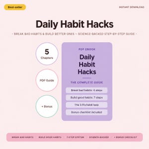 Peut inclure: Un ebook PDF numérique intitulé "Daily Habit Hacks" avec un fond violet clair. La couverture comprend le titre, une description et des détails sur le guide, tels que le nombre d'étapes et la liste de contrôle des bonus. L'image comprend également le texte "Best-seller" et "Téléchargement instantané".