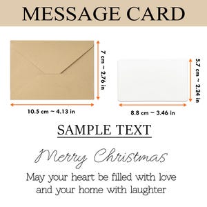 May include: A message card set with a kraft paper envelope and a white card. The envelope measures 4.13 inches by 2.76 inches, and the card is 3.46 inches by 2.24 inches. The text reads "Merry Christmas".