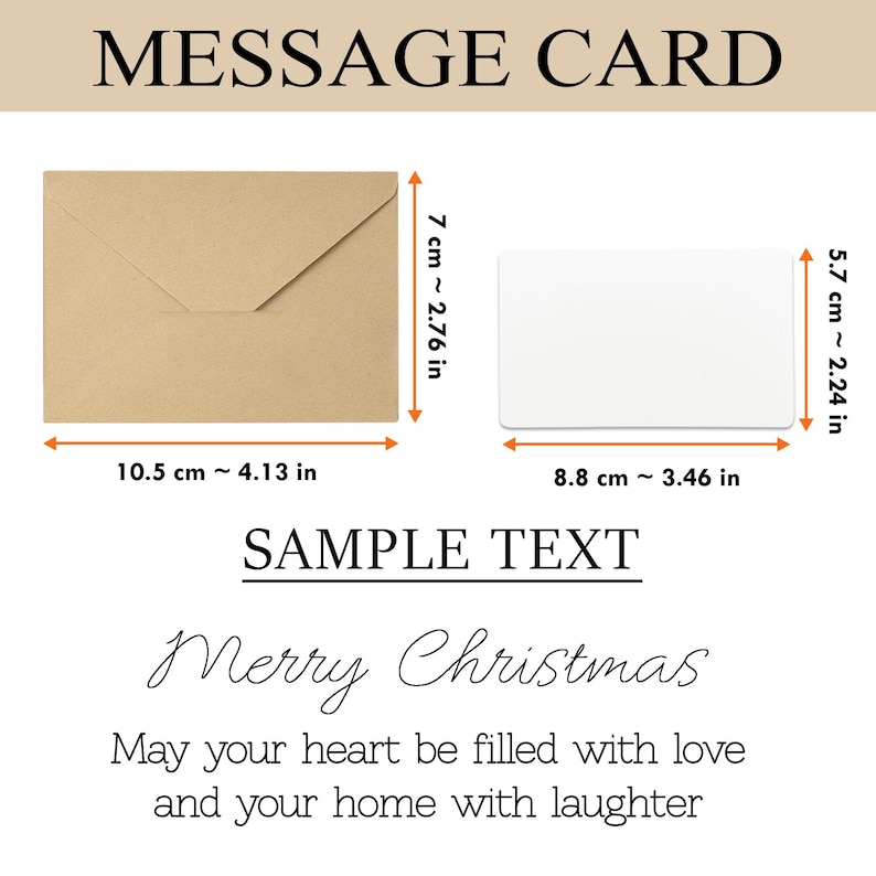May include: A message card set with a kraft paper envelope and a white card. The envelope measures 4.13 inches by 2.76 inches, and the card is 3.46 inches by 2.24 inches. The text reads "Merry Christmas".