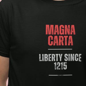 Magna Carta T-Shirt: Liberty Since 1215, Vintage Tee, Freedom Shirt, Historical Gift, Unisex, Soft Cotton, Casual Wear