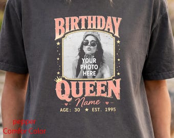 Birthday Queen Custom Photo Shirt, Personalized Birthday Girl Tee, Name Age Year Birthday Shirt