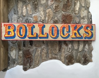 Big BOLLOCKS Sign! Hand Painted on Reclaimed Wood