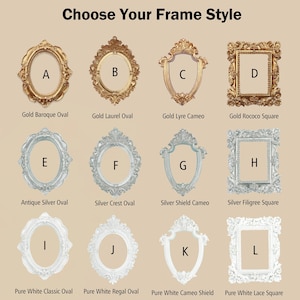May include: Image showcasing a variety of ornate picture frames in gold, silver, and white. Styles include oval, shield, and square shapes, with names like "Gold Baroque Oval" and "Pure White Lace Square" displayed below each frame. The text "Choose Your Frame Style" is at the top.