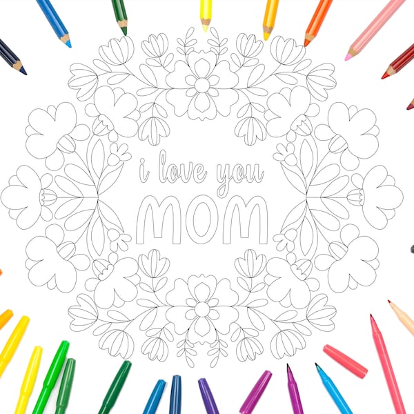 I Love You Mom Coloring Page for Kids  Instant Printable Digital Dowland