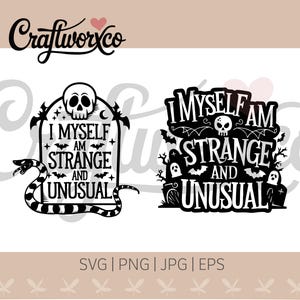 I Myself am Strange and Unusual | SVG / PNG | Cut Files | Cricut | Silhouette | Vinyl Cutting | HTV Vinyl Designs | Outlines and Colour