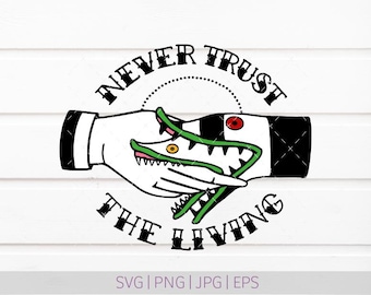 Never Trust the Living SVG / Handshake SVG (Digital Download
