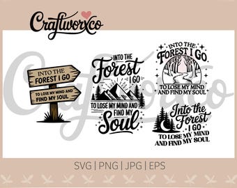 Into the Forest I Go SVG: Mind, Soul, Forest Clipart (Digital Download