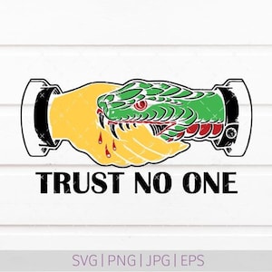 Trust No One SVG / Snake Bite PNG (Digital Download)