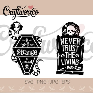 I Myself am Strange and Unusual | SVG / PNG | Cut Files | Cricut | Silhouette | Vinyl Cutting | HTV Vinyl Designs | Never Trust the Living