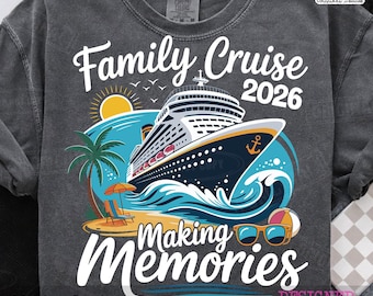 Cruise 2026 PNG, Family cruise Png, 2026 Family Cruise Design : Reunion Vacation PNG, Making Memories (Digital Download)