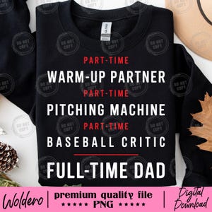 Bundle Pack 2 Part Time Warm Up Partner PNG T-shirt | Full Time Dad Baseball Tee | Funny Dad Shirt | Baseball Dad Gift | Digital Download
