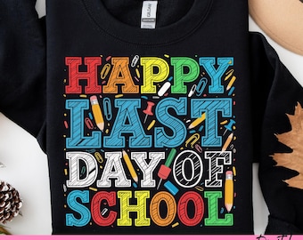 Happy Last Day of School PNG: Teacher Appreciation Gift (Digital Download)