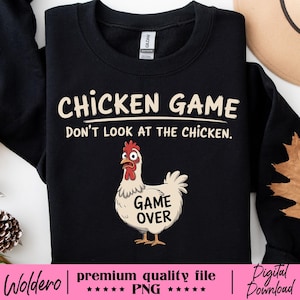 Chicken Game Don&#39;t Look At The Chicken T-shirt PNG | Funny Farm Animal Shirt Design | Silly Chicken Graphic | Digital Download Sublimation