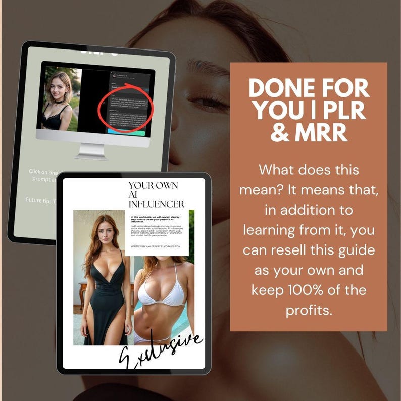 May include: An image featuring a tablet and a computer screen displaying content related to AI influencers. The tablet shows a guide titled "YOUR OWN AI INFLUENCER" with images of a woman. Text on the right reads "DONE FOR YOU I PLR & MRR".