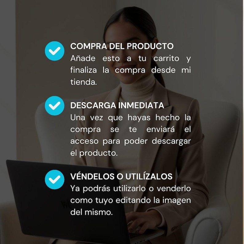 May include: A person in a blazer is seated in front of a laptop. Text in Spanish reads: "BUY THE PRODUCT, ADD THIS TO YOUR CART, COMPLETE THE PURCHASE FROM MY STORE. INSTANT DOWNLOAD, ONCE YOU HAVE MADE THE PURCHASE, YOU WILL BE SENT ACCESS TO DOWNLOAD THE PRODUCT. SELL OR USE THEM."