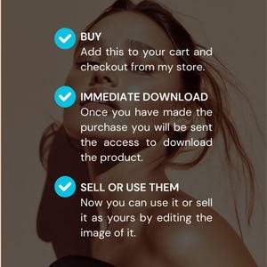 May include: Image with text: BUY, IMMEDIATE DOWNLOAD, SELL OR USE THEM. The text is accompanied by checkmarks. The image shows a person with brown hair and a blurred background.