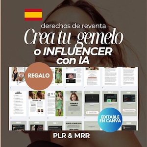 Puede incluir: Imagen promocional con texto en español, con las palabras "Crea tu gemelo o INFLUENCER con IA" y "REGALO". La imagen incluye una serie de páginas con imágenes y texto, y la frase "EDITABLE EN CANVA". La parte inferior de la imagen dice "PLR & MRR".